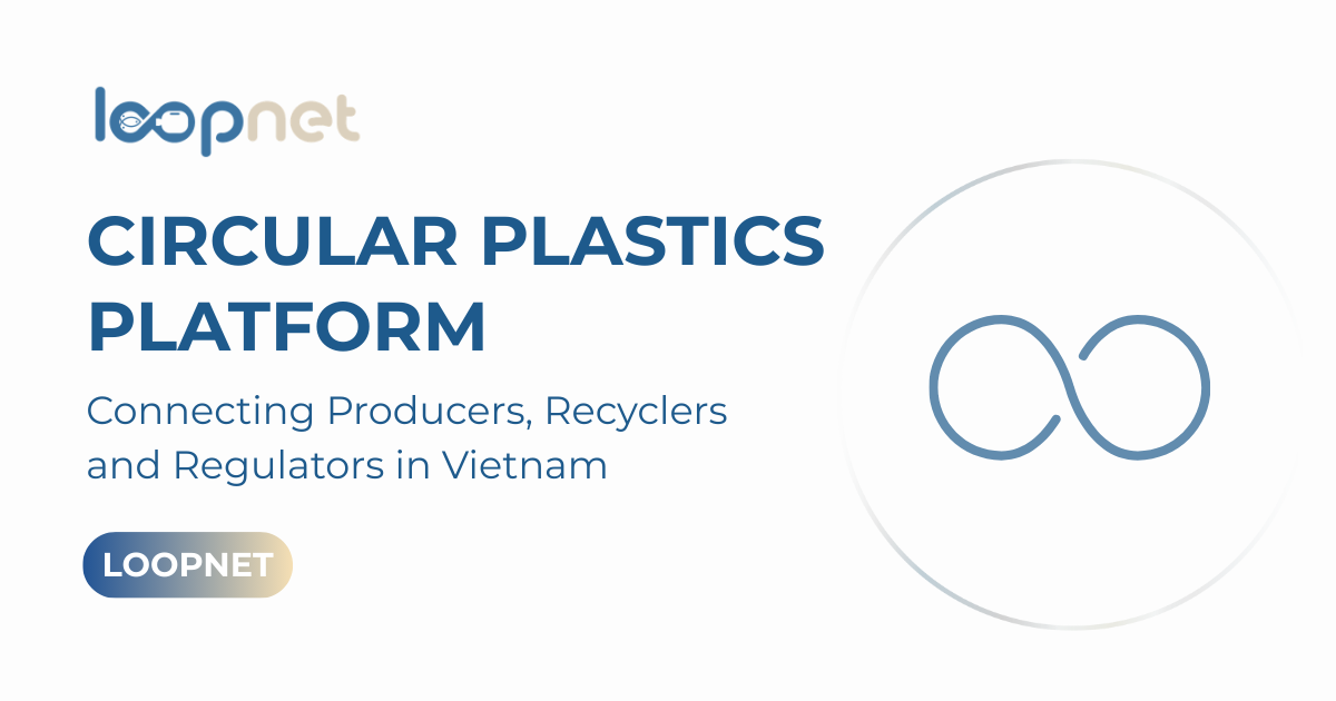 Circular Plastics Platform Vietnam | LoopNet